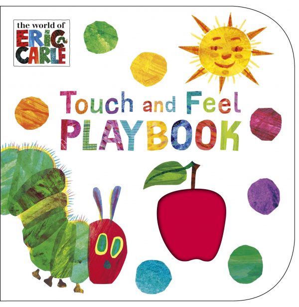 The very Hungry Caterpillar: touch and feel playbook