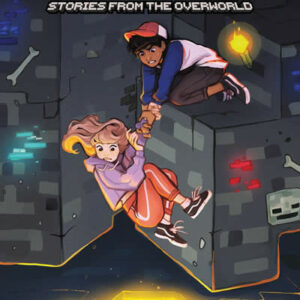 MINECRAFT: STORIES FROM THE OVERWORLD