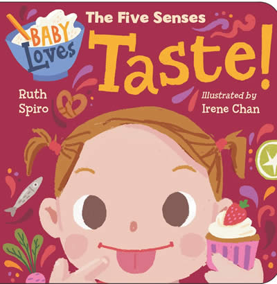 BABY LOVES THE FIVE SENSES: TASTE!