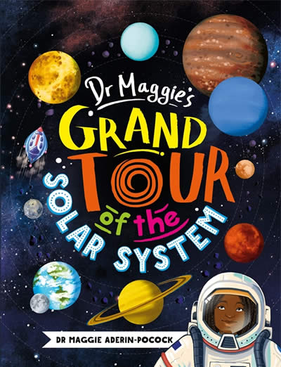 DR MAGGIE'S GRAND TOUR OF THE SOLAR SYSTEM