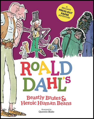 ROALD DAHL'S BEASTLY BRUTES & HEROIC HUMAN BEANS