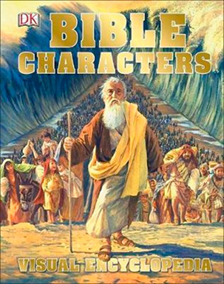 BIBLE CHARACTERS VISUAL ENCYCLOPEDIA